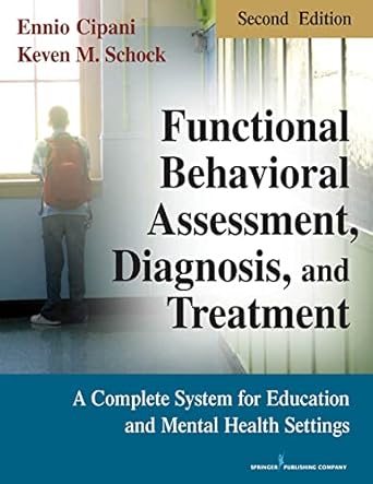 functional behavioral assessment diagnosis and treatment a complete system for education and mental health