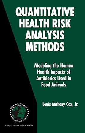 quantitative health risk analysis methods modeling the human health impacts of antibiotics used in food