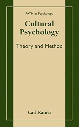cultural psychology theory and method 1st edition carl ratner 0306466600, 978-0306466601