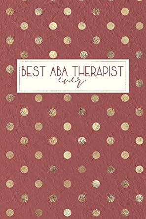 best aba therapist ever behavior therapist gifts aba therapy gifts behavior therapist notebook behavior