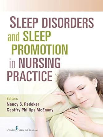 sleep disorders and sleep promotion in nursing practice 1st edition nancy redeker phd rn faan ,geoffry