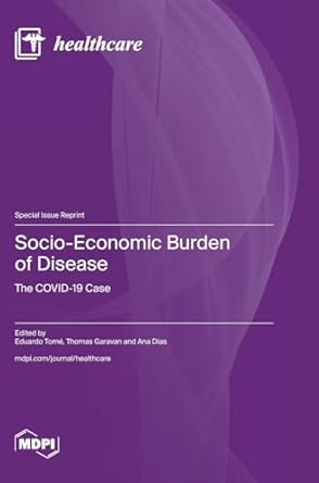 socio economic burden of disease the covid 19 case 1st edition eduardo tome ,thomas garavan ,ana dias