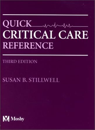 quick critical care reference 1st edition susan b stillwell dnp rn cne ,susan b stilwell 0815136943,