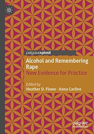 alcohol and remembering rape new evidence for practice 1st edition heather d flowe ,anna carline 3030678695,