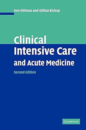 clinical intensive care and acute medicine 1st edition ken hillman ,gillian bishop 052178980x, 978-0415863902