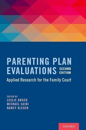 parenting plan evaluations applied research for the family court 1st edition leslie drozd ,michael saini