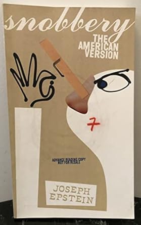 snobbery the american version 1st edition joseph epstein 0395944171, 978-0395944172