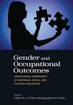 gender and occupational outcomes longitudinal assessment of individual social and cultural influences 1st