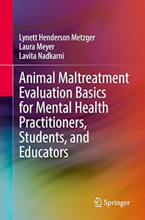 animal maltreatment evaluation basics for mental health practitioners students and educators 1st edition