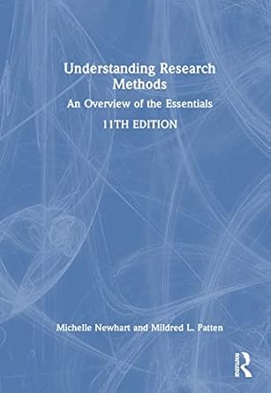 understanding research methods an overview of the essentials 1st edition michelle newhart ,mildred l patten