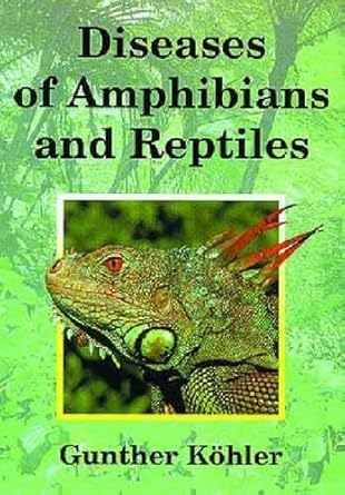 diseases of amphibians and reptiles 1st edition gunther kohler 1575242559, 978-1575242552