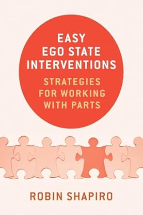 easy ego state interventions strategies for working with parts 1st edition robin shapiro 0393709272,