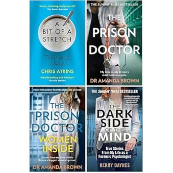 a bit of a stretch the prison doctor the prison doctor women inside the dark side of the mind 4 books