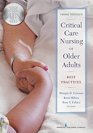 critical care nursing of older adults 1st edition marquis d foreman 0826110967, 978-0826110961