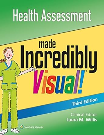 health assessment made incredibly visual 1st edition lippincott williams wilkins 1496325141, 978-1496325143