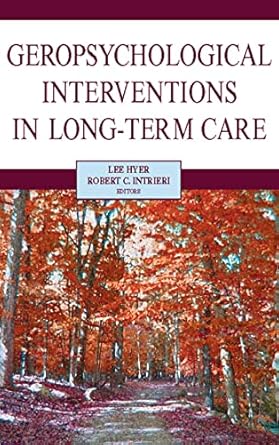 geropsychological interventions in long term care 1st edition lee hyer phd abpp ,robert intrieri phd
