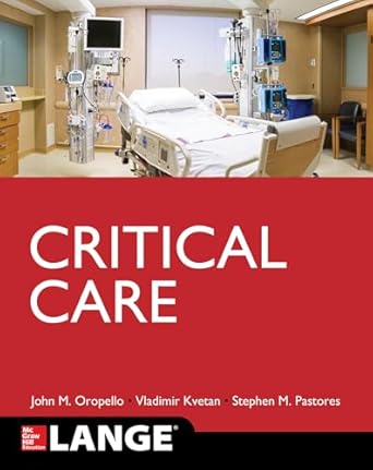 lange critical care 1st edition john m oropello ,vlad kvetan ,stephen m pastores 0071820817, 978-0071820813