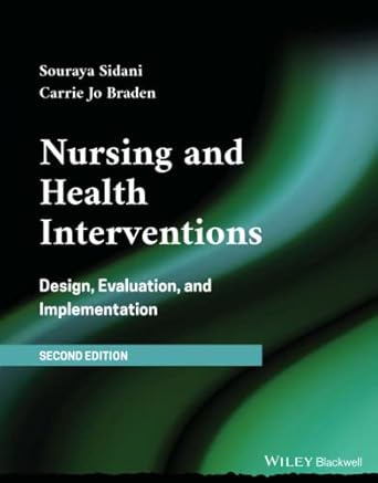 nursing and health interventions design evaluation and implementation 1st edition souraya sidani ,carrie jo