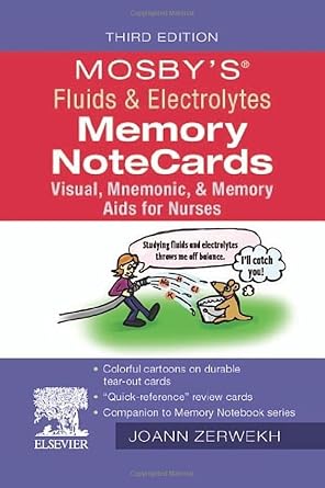 mosbys fluids and electrolytes memory notecards visual mnemonic and memory aids for nurses 1st edition joann