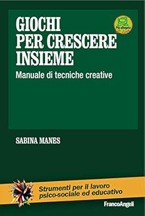 giochi per crescere insieme manuale di tecniche creative con dvd 1st edition sabina manes 8846483278,