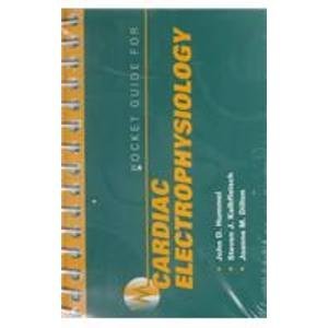 pocket guide for cardiac electrophysiology 1st edition john d hummel md ,steven jack kalbfleisch md ,joanne m