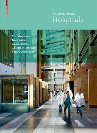 hospitals 1st edition cor wagenaar ,noor mens ,guru manja ,colette niemeijer ,tom guthknecht 3038214736,