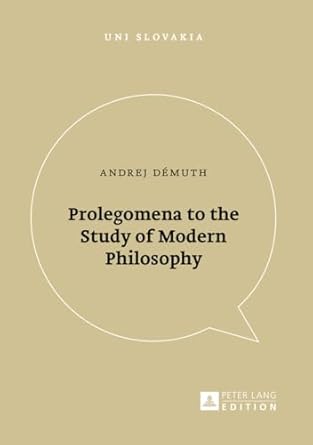 prolegomena to the study of modern philosophy 1st edition andrej demuth 3631673388, 978-3631673386