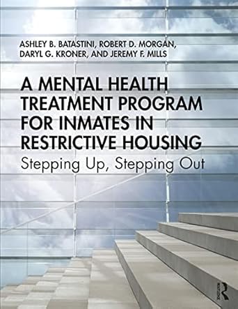 a mental health treatment program for inmates in restrictive housing stepping up stepping out 1st edition