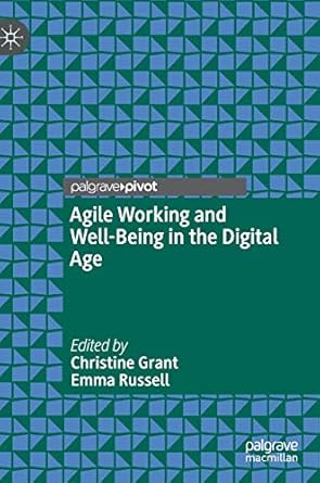 agile working and well being in the digital age 1st edition christine grant ,emma russell 3030602826,