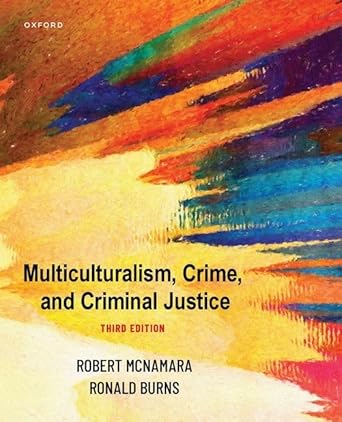 multiculturalism crime and criminal justice 1st edition robert mcnamara ,ronald burns 0197662307,