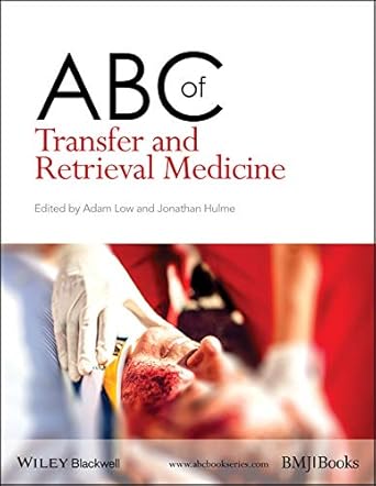 abc of transfer and retrieval medicine 1st edition adam low ,jonathan hulme 1118719751, 978-1118719756