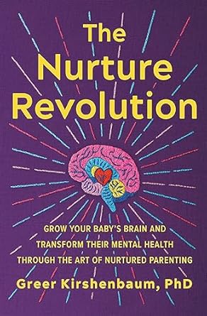 nurture revolution 1st edition greer kirshenbaum phd 1538709341, 978-1538709344
