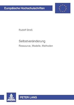 selbstveranderung ressourcen modelle methoden 1st edition rudolf stross 3631385412, 978-3631385418