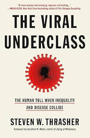 viral underclass 1st edition steven w thrasher 1250796644, 978-1250796646