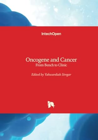 oncogene and cancer from bench to clinic 1st edition yahwardiah siregar 9535108581, 978-9535108580