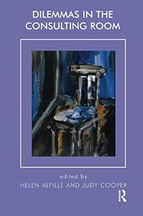 dilemmas in the consulting room 1st edition helen alfille ,judy cooper 1855752689, 978-1855752689