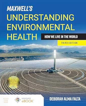 maxwells understanding environmental health how we live in the world how we live in the world 1st edition