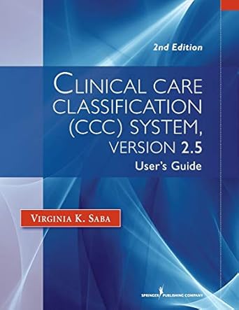 clinical care classification system users guide 1st edition virginia saba edd dsn dscn rn faan facmi ll