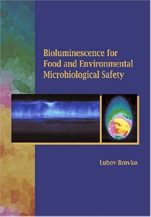 bioluminescense for food and environmental microbiological safety 1st edition lubov brovko 0819466433,