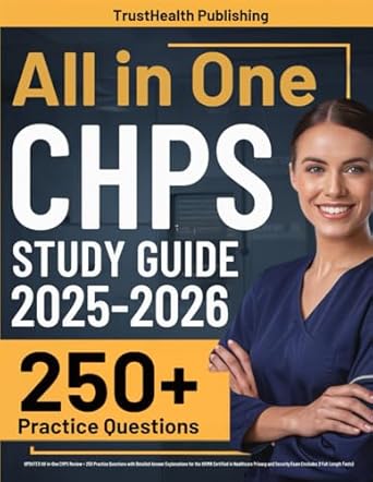 chps exam prep updated all in one chps review + 250 practice questions with detailed answer explanations for