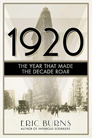 1920 1st edition eric burns 1605987727, 978-1605987729