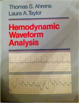 hemodynamic waveform analysis 1st edition thomas s ahrens ,laura p taylor 0721640095, 978-0721640099