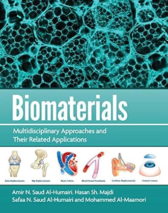 biomaterials a multidisciplinary approaches and their related applications 1st edition amir n saud al humairi