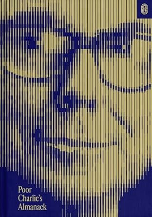 Poor Charlies Almanack The Essential Wit And Wisdom Of Charles T Munger