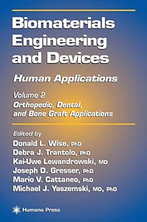 biomaterials engineering and devices human applications volume 2 orthopedic dental and bone graft