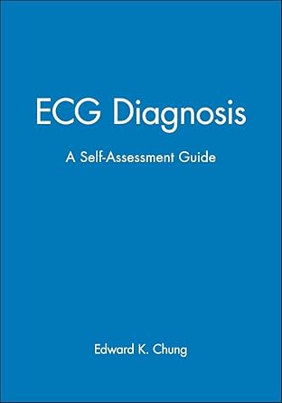 ecg diagnosis a self assessment workbook 1st edition edward k chung 0865425876, 978-0865425873