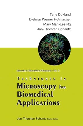 techniques in microscopy for biomedical applications 1st edition terje dokland ,dietmar werner hutmacher
