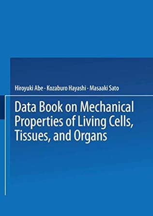 data book on mechanical properties of living cells tissues and organs 1st edition hiroyuki abe ,kozaburo