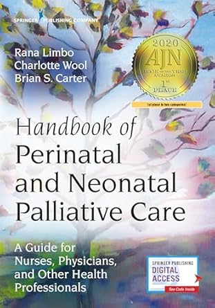 handbook of perinatal and neonatal palliative care a guide for nurses physicians and other health