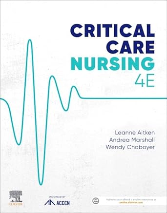 critical care nursing 1st edition leanne aitken rn phd gcertmgt gdipscmed gcertacadprac bhsc hons facccn facn